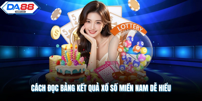 Kết Quả Xổ Số Miền Nam Hôm Nay DA88 Cập Nhật Chi Tiết