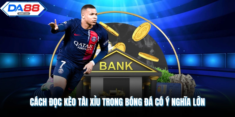 Cách Đọc Kèo Tài Xỉu Trong Bóng Đá - Hiểu Rõ Trong 4 Phút