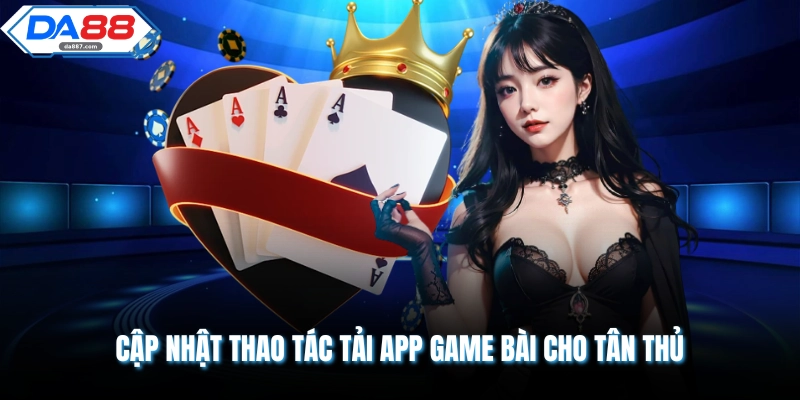 App Đánh Bài Online DA88 | Tải Ngay Nhận Quà Khủng