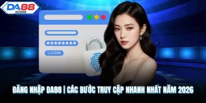 Hướng Dẫn Chi Tiết Cho Tân Thủ Về Các Mục Nhà Cái DA88