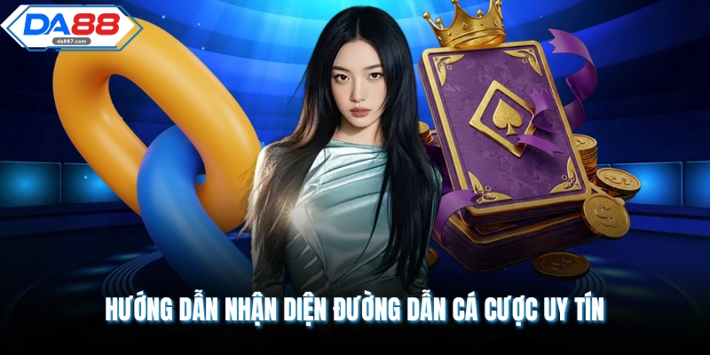 Link Vào DA88 | Truy Cập Website Uy Tín, An Toàn