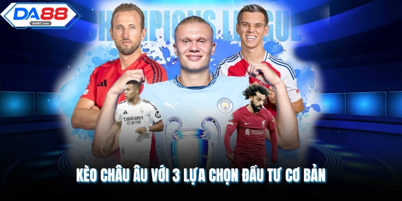 Kèo Châu Âu – Khởi Đầu Cho Hành Trình Cá Cược 1x2 Hấp Dẫn
