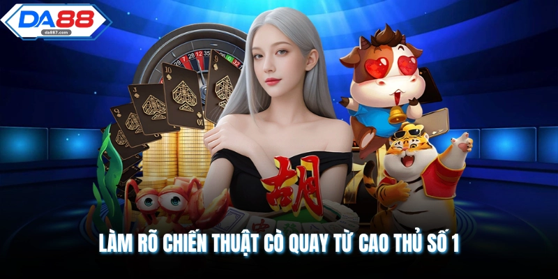 Roulette DA88 - Thế Giới Cò Quay Số 1 Tại Việt Nam