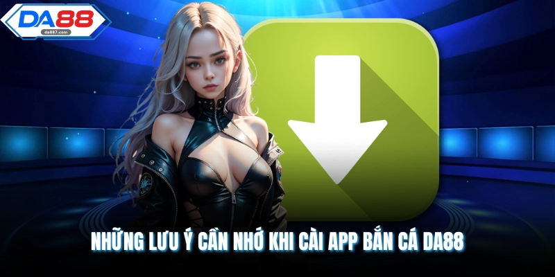 Tải App Bắn Cá DA88 Nhận Thưởng Siêu Khủng Mỗi Ngày