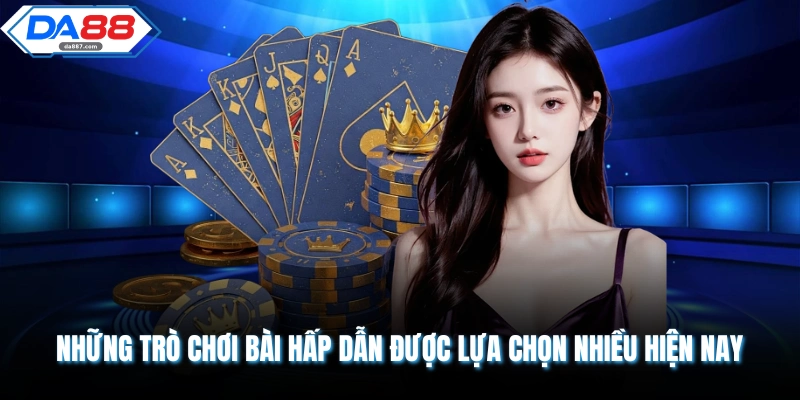 Game Bài DA88 Mang Đến Sự Lôi Cuốn Cho Mọi Người Chơi