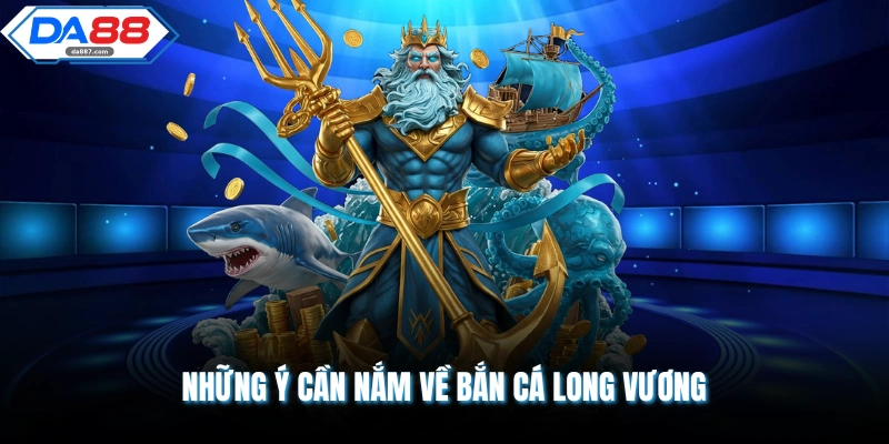 Bắn Cá Long Vương | Trò Chơi Đổi Thưởng Đỉnh Cao 2026