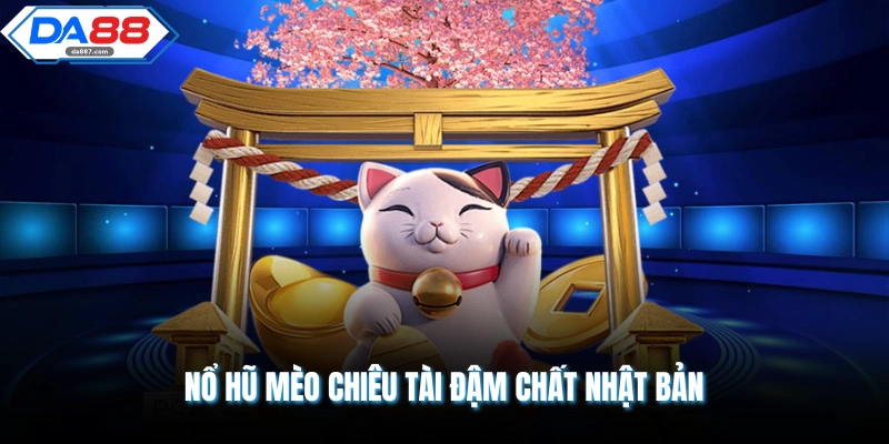 Nổ Hũ Mèo Chiêu Tài - 1024 Cách Chiến Thắng Siêu Hấp Dẫn