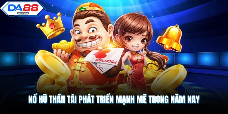 Nổ Hũ Thần Tài - Chinh Phục Jackpot Tiền Tỷ Trong 1 Nốt Nhạc