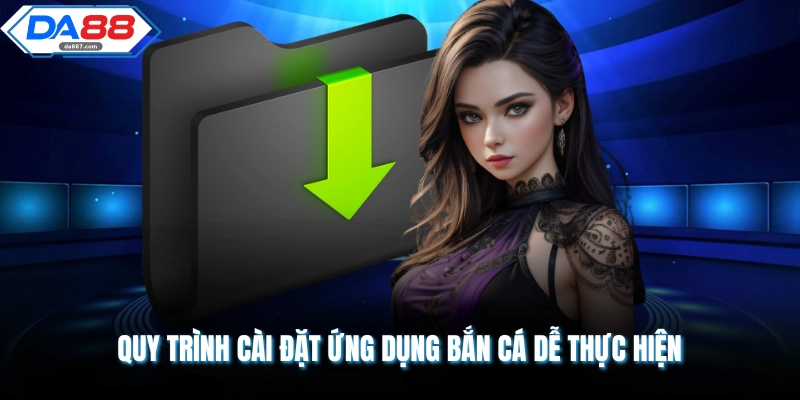 Tải App Bắn Cá DA88 Nhận Thưởng Siêu Khủng Mỗi Ngày
