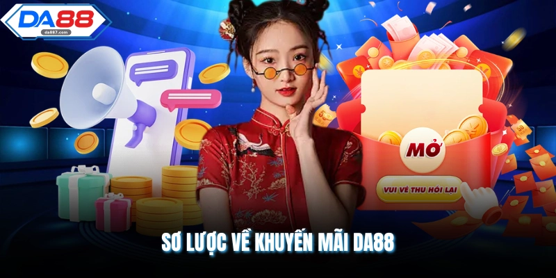 Khuyến Mãi DA88 Tặng Thưởng Cực Lớn Cho Mọi Người Chơi