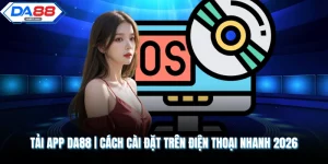 Hướng Dẫn Chi Tiết Cho Tân Thủ Về Các Mục Nhà Cái DA88