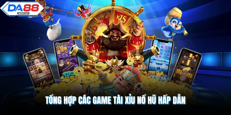 Tài Xỉu Nổ Hũ Là Gì Dành Cho Người Mới Bắt Đầu Chơi