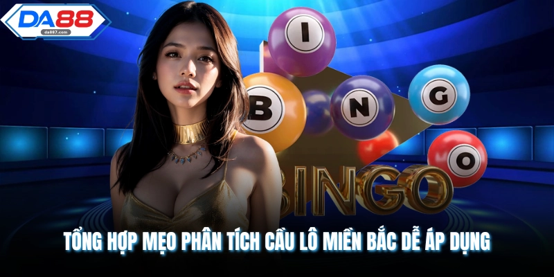 Soi Cầu Xổ Số Miền Bắc DA88 Chuẩn Xác Mang Tới Lộc Lá Lớn
