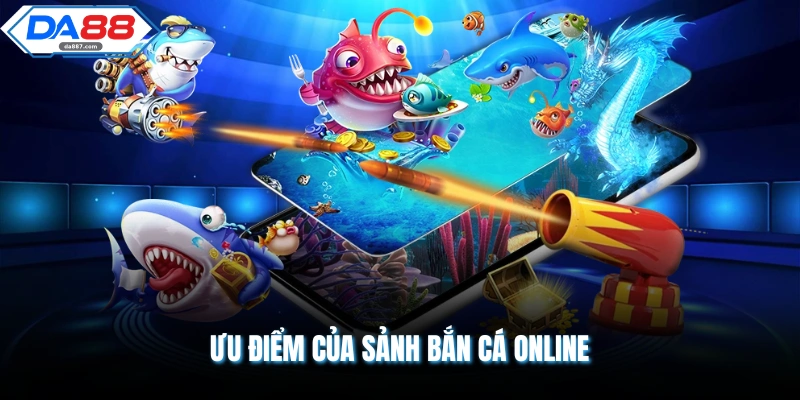 Bắn Cá DA88 | Trải Nghiệm Săn Thưởng Đại Dương 2026